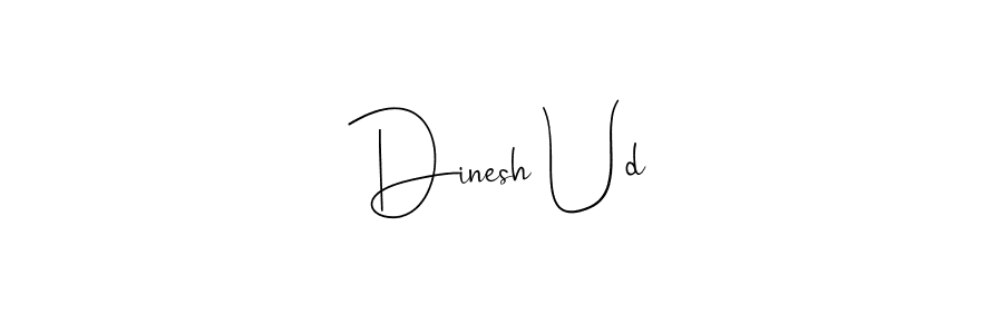 You should practise on your own different ways (Andilay-7BmLP) to write your name (Dinesh Ud) in signature. don't let someone else do it for you. Dinesh Ud signature style 4 images and pictures png