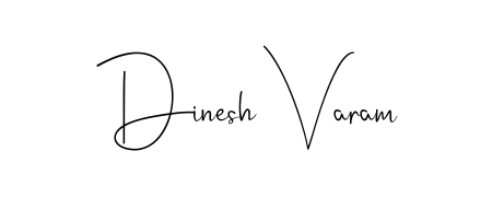 How to make Dinesh Varam name signature. Use Andilay-7BmLP style for creating short signs online. This is the latest handwritten sign. Dinesh Varam signature style 4 images and pictures png