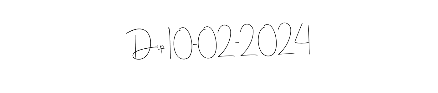 How to make Dip 10-02-2024 name signature. Use Andilay-7BmLP style for creating short signs online. This is the latest handwritten sign. Dip 10-02-2024 signature style 4 images and pictures png