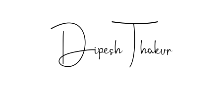 A modern signature idea for name Dipesh Thakur using Andilay-7BmLP font. Clean strokes and elegant curves make it stand out instantly. Dipesh Thakur signature style 4 images and pictures png