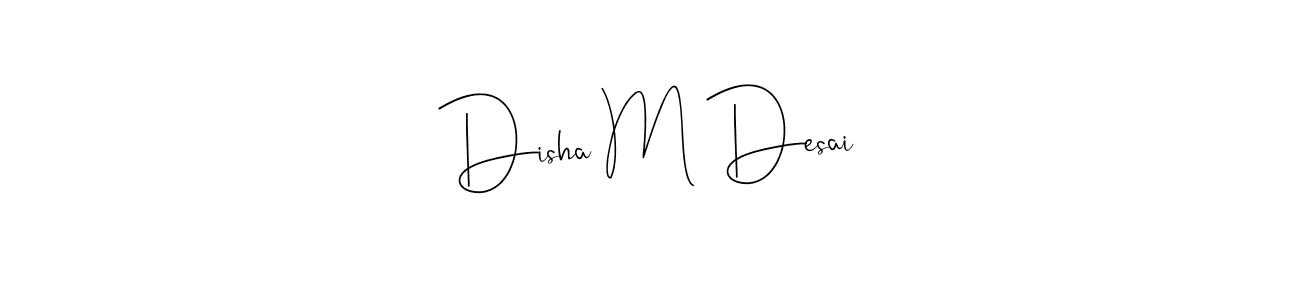 if you are searching for the best signature style for your name Disha M Desai. so please give up your signature search. here we have designed multiple signature styles  using Andilay-7BmLP. Disha M Desai signature style 4 images and pictures png
