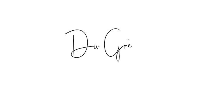 Design your own signature with our free online signature maker. With this signature software, you can create a handwritten (Andilay-7BmLP) signature for name Div Grk. Div Grk signature style 4 images and pictures png