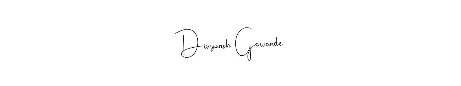 Design your own signature with our free online signature maker. With this signature software, you can create a handwritten (Andilay-7BmLP) signature for name Divyansh Gawande. Divyansh Gawande signature style 4 images and pictures png