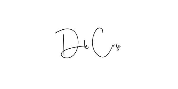 Make a beautiful signature design for name Dk Cry. With this signature (Andilay-7BmLP) style, you can create a handwritten signature for free. Dk Cry signature style 4 images and pictures png