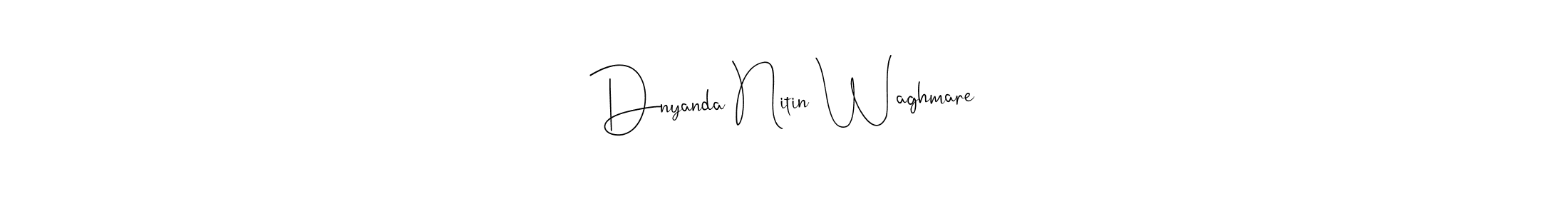 Also we have Dnyanda Nitin Waghmare name is the best signature style. Create professional handwritten signature collection using Andilay-7BmLP autograph style. Dnyanda Nitin Waghmare signature style 4 images and pictures png
