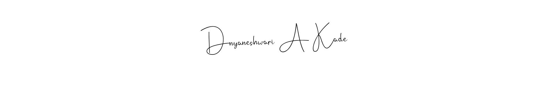 Check out images of Autograph of Dnyaneshwari A Kade name. Actor Dnyaneshwari A Kade Signature Style. Andilay-7BmLP is a professional sign style online. Dnyaneshwari A Kade signature style 4 images and pictures png