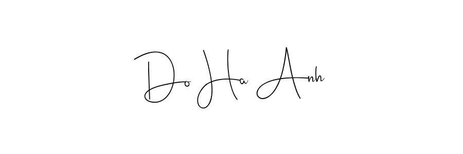 How to make Do Ha Anh name signature. Use Andilay-7BmLP style for creating short signs online. This is the latest handwritten sign. Do Ha Anh signature style 4 images and pictures png