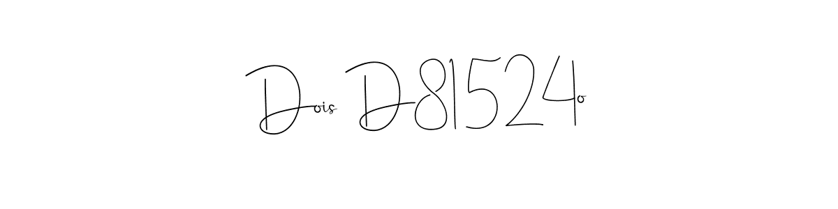 Create a beautiful signature design for name Dois D81524o. With this signature (Andilay-7BmLP) fonts, you can make a handwritten signature for free. Dois D81524o signature style 4 images and pictures png