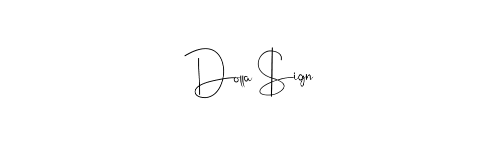 Make a beautiful signature design for name Dolla $ign. With this signature (Andilay-7BmLP) style, you can create a handwritten signature for free. Dolla $ign signature style 4 images and pictures png