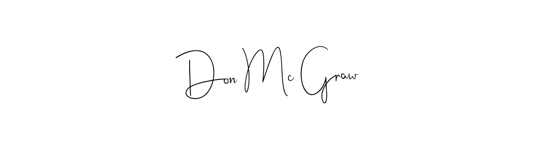 Design your own signature with our free online signature maker. With this signature software, you can create a handwritten (Andilay-7BmLP) signature for name Don Mc Graw. Don Mc Graw signature style 4 images and pictures png