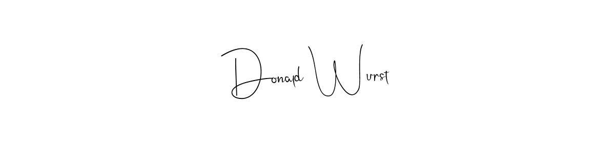 Design your own signature with our free online signature maker. With this signature software, you can create a handwritten (Andilay-7BmLP) signature for name Donald Wurst. Donald Wurst signature style 4 images and pictures png