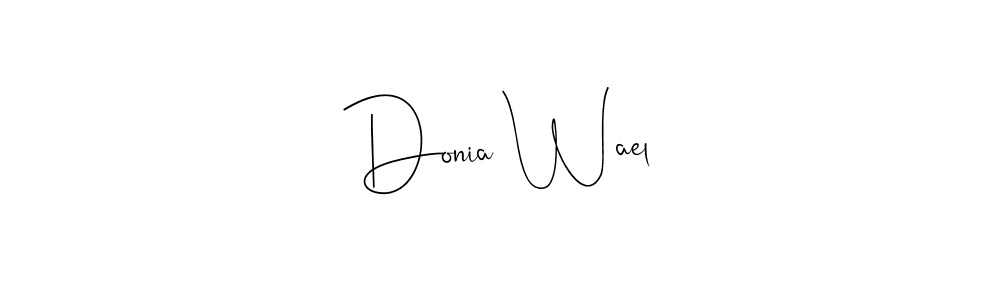 Make a short Donia Wael signature style. Manage your documents anywhere anytime using Andilay-7BmLP. Create and add eSignatures, submit forms, share and send files easily. Donia Wael signature style 4 images and pictures png