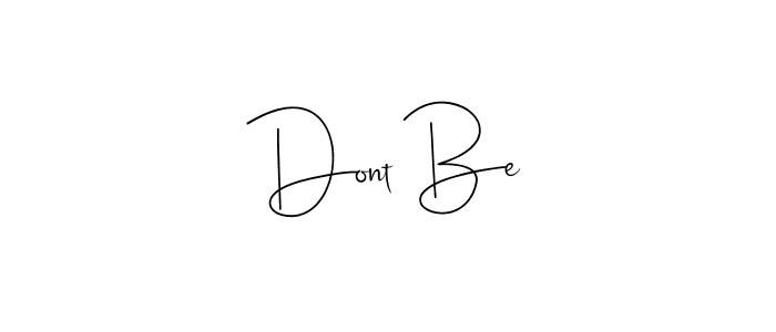 You can use this online signature creator to create a handwritten signature for the name Dont Be. This is the best online autograph maker. Dont Be signature style 4 images and pictures png