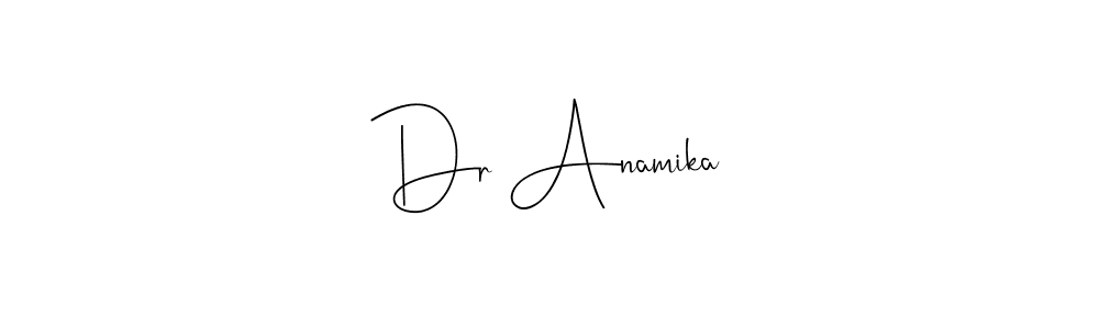 Design your own signature with our free online signature maker. With this signature software, you can create a handwritten (Andilay-7BmLP) signature for name Dr Anamika. Dr Anamika signature style 4 images and pictures png