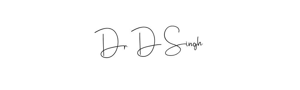 Create a beautiful signature design for name Dr D Singh. With this signature (Andilay-7BmLP) fonts, you can make a handwritten signature for free. Dr D Singh signature style 4 images and pictures png