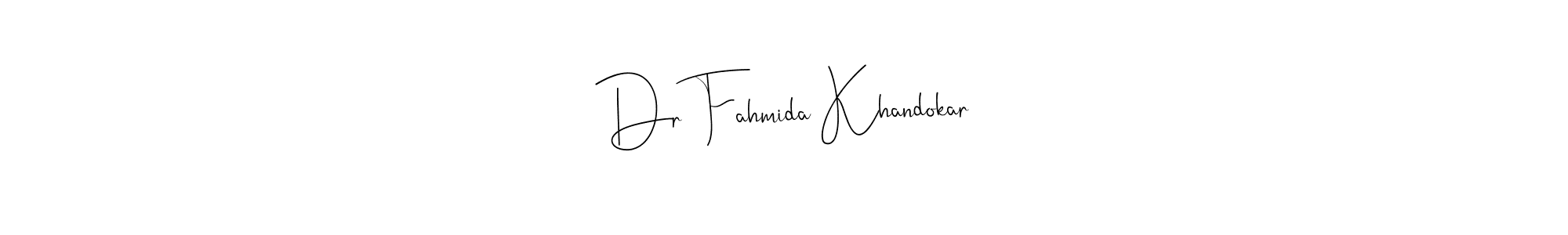 Make a short Dr Fahmida Khandokar signature style. Manage your documents anywhere anytime using Andilay-7BmLP. Create and add eSignatures, submit forms, share and send files easily. Dr Fahmida Khandokar signature style 4 images and pictures png