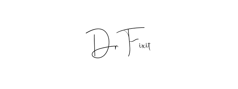 Create a beautiful signature design for name Dr Fixit. With this signature (Andilay-7BmLP) fonts, you can make a handwritten signature for free. Dr Fixit signature style 4 images and pictures png