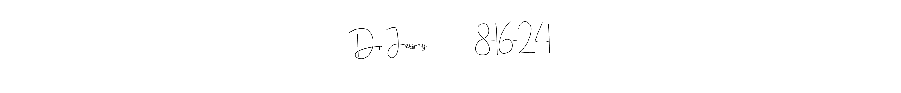 Make a beautiful signature design for name Dr Jeffrey            8-16-24. Use this online signature maker to create a handwritten signature for free. Dr Jeffrey            8-16-24 signature style 4 images and pictures png