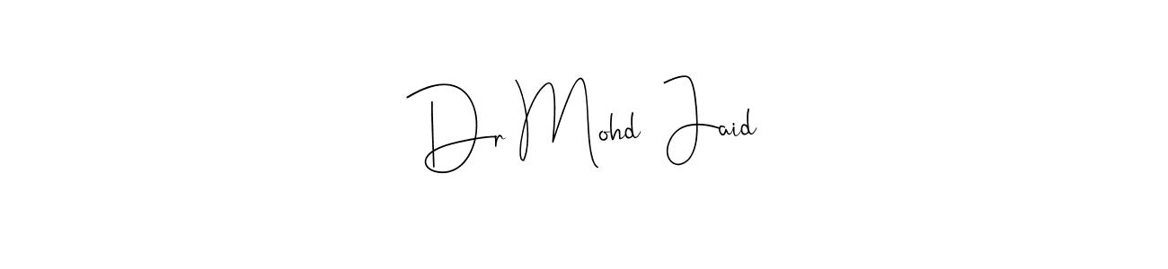 Design your own signature with our free online signature maker. With this signature software, you can create a handwritten (Andilay-7BmLP) signature for name Dr Mohd  Jaid. Dr Mohd  Jaid signature style 4 images and pictures png
