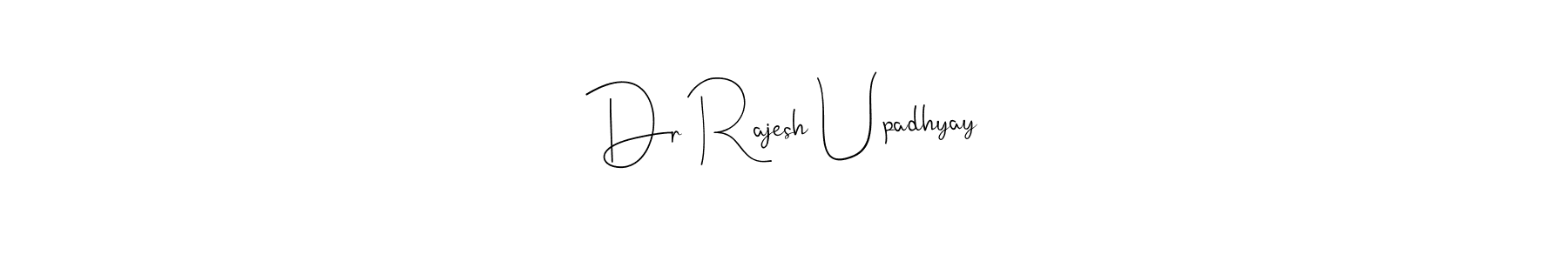 Make a beautiful signature design for name Dr Rajesh Upadhyay. Use this online signature maker to create a handwritten signature for free. Dr Rajesh Upadhyay signature style 4 images and pictures png