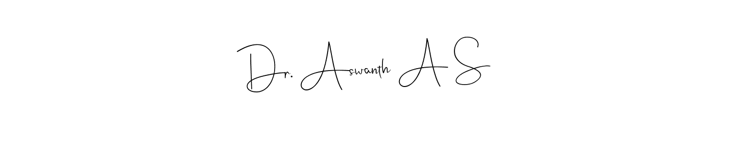 Create a beautiful signature design for name Dr. Aswanth A S. With this signature (Andilay-7BmLP) fonts, you can make a handwritten signature for free. Dr. Aswanth A S signature style 4 images and pictures png