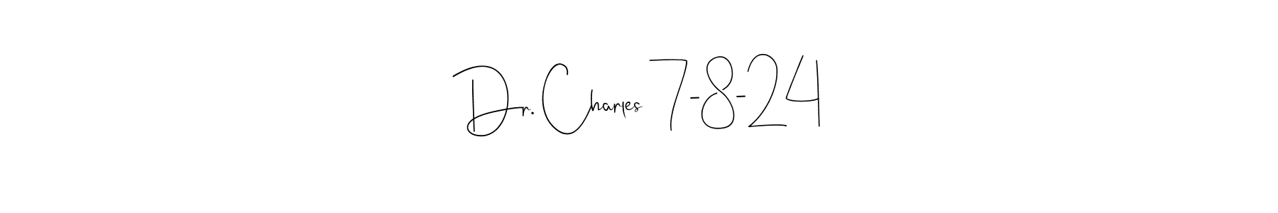 How to make Dr. Charles 7-8-24 name signature. Use Andilay-7BmLP style for creating short signs online. This is the latest handwritten sign. Dr. Charles 7-8-24 signature style 4 images and pictures png