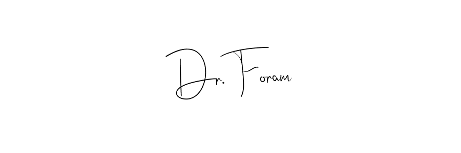 Use a signature maker to create a handwritten signature online. With this signature software, you can design (Andilay-7BmLP) your own signature for name Dr. Foram. Dr. Foram signature style 4 images and pictures png