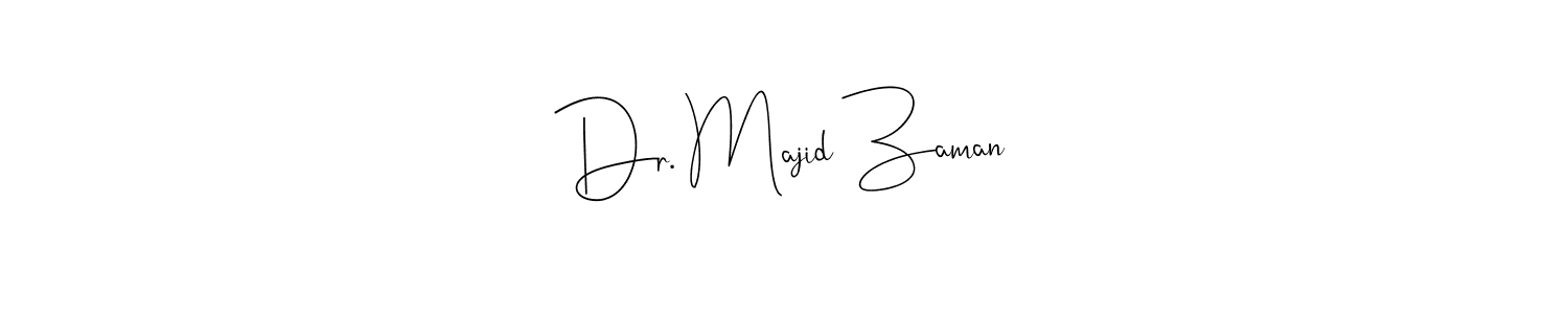 How to make Dr. Majid Zaman signature? Andilay-7BmLP is a professional autograph style. Create handwritten signature for Dr. Majid Zaman name. Dr. Majid Zaman signature style 4 images and pictures png