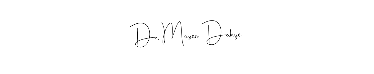 Create a beautiful signature design for name Dr. Mazen Dahye. With this signature (Andilay-7BmLP) fonts, you can make a handwritten signature for free. Dr. Mazen Dahye signature style 4 images and pictures png