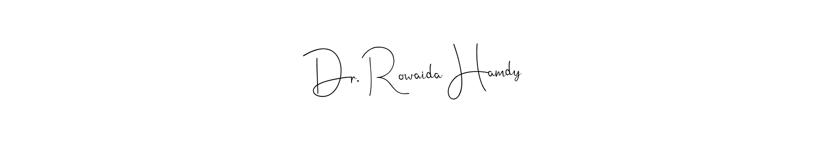 How to make Dr. Rowaida Hamdy name signature. Use Andilay-7BmLP style for creating short signs online. This is the latest handwritten sign. Dr. Rowaida Hamdy signature style 4 images and pictures png