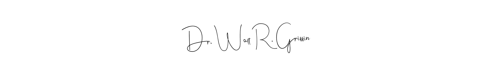 How to make Dr. Walt R. Griffin name signature. Use Andilay-7BmLP style for creating short signs online. This is the latest handwritten sign. Dr. Walt R. Griffin signature style 4 images and pictures png