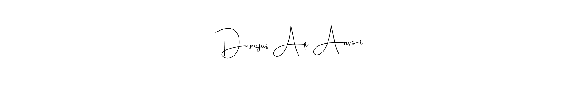 Create a beautiful signature design for name Dr.najaf Ali Ansari. With this signature (Andilay-7BmLP) fonts, you can make a handwritten signature for free. Dr.najaf Ali Ansari signature style 4 images and pictures png