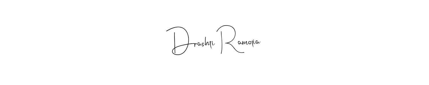 How to make Drashti Ramolia signature? Andilay-7BmLP is a professional autograph style. Create handwritten signature for Drashti Ramolia name. Drashti Ramolia signature style 4 images and pictures png