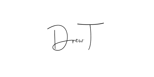 Design your own signature with our free online signature maker. With this signature software, you can create a handwritten (Andilay-7BmLP) signature for name Drew T. Drew T signature style 4 images and pictures png