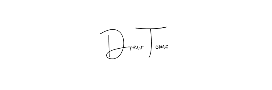 Drew Toms stylish signature style. Best Handwritten Sign (Andilay-7BmLP) for my name. Handwritten Signature Collection Ideas for my name Drew Toms. Drew Toms signature style 4 images and pictures png