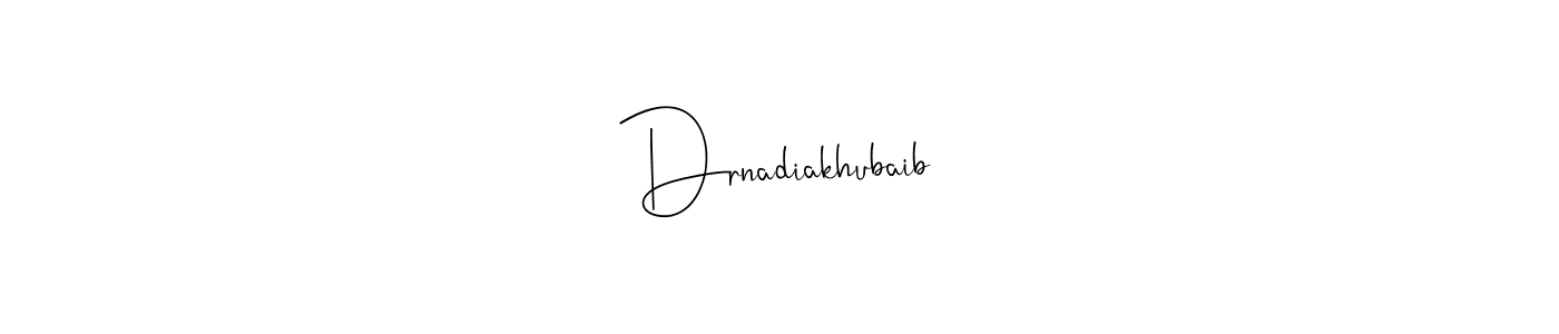 How to make Drnadiakhubaib name signature. Use Andilay-7BmLP style for creating short signs online. This is the latest handwritten sign. Drnadiakhubaib signature style 4 images and pictures png