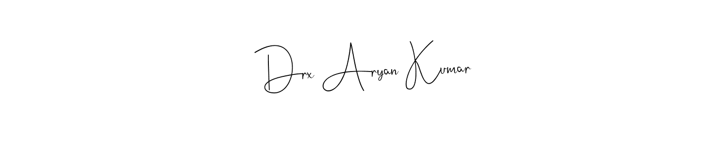 How to make Drx Aryan Kumar signature? Andilay-7BmLP is a professional autograph style. Create handwritten signature for Drx Aryan Kumar name. Drx Aryan Kumar signature style 4 images and pictures png