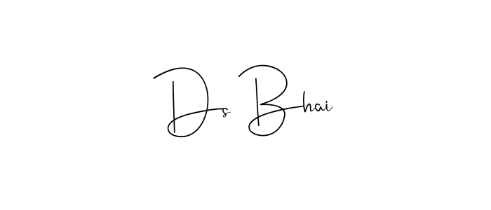 Ds Bhai stylish signature style. Best Handwritten Sign (Andilay-7BmLP) for my name. Handwritten Signature Collection Ideas for my name Ds Bhai. Ds Bhai signature style 4 images and pictures png