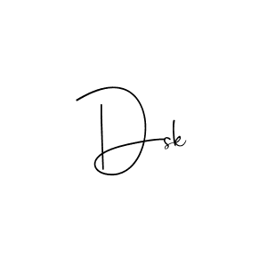 You should practise on your own different ways (Andilay-7BmLP) to write your name (Dsk) in signature. don't let someone else do it for you. Dsk signature style 4 images and pictures png