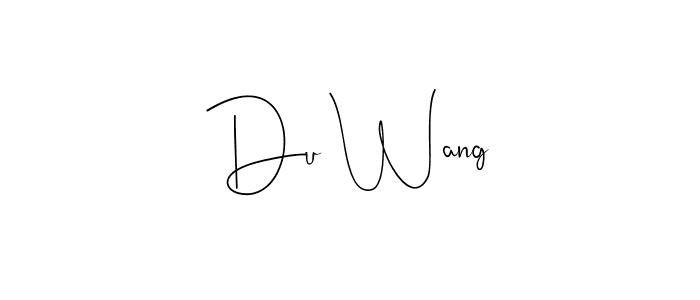 Make a beautiful signature design for name Du Wang. With this signature (Andilay-7BmLP) style, you can create a handwritten signature for free. Du Wang signature style 4 images and pictures png