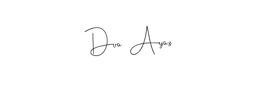 Dua  Ayaz stylish signature style. Best Handwritten Sign (Andilay-7BmLP) for my name. Handwritten Signature Collection Ideas for my name Dua  Ayaz. Dua  Ayaz signature style 4 images and pictures png