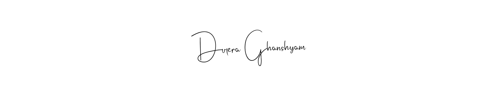 Also we have Dulera Ghanshyam name is the best signature style. Create professional handwritten signature collection using Andilay-7BmLP autograph style. Dulera Ghanshyam signature style 4 images and pictures png