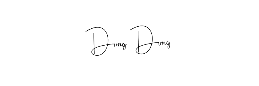 Create a beautiful signature design for name Dung Dung. With this signature (Andilay-7BmLP) fonts, you can make a handwritten signature for free. Dung Dung signature style 4 images and pictures png