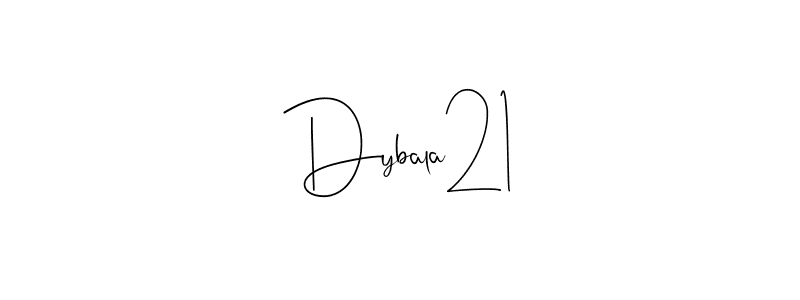 Create a beautiful signature design for name Dybala21. With this signature (Andilay-7BmLP) fonts, you can make a handwritten signature for free. Dybala21 signature style 4 images and pictures png