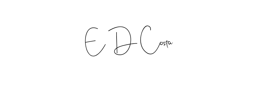 Also we have E D Costa name is the best signature style. Create professional handwritten signature collection using Andilay-7BmLP autograph style. E D Costa signature style 4 images and pictures png