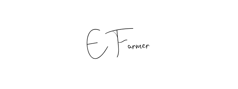 You should practise on your own different ways (Andilay-7BmLP) to write your name (E Farmer) in signature. don't let someone else do it for you. E Farmer signature style 4 images and pictures png