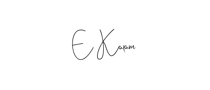 How to make E Kalam signature? Andilay-7BmLP is a professional autograph style. Create handwritten signature for E Kalam name. E Kalam signature style 4 images and pictures png