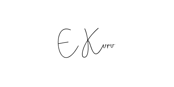 E Kuru stylish signature style. Best Handwritten Sign (Andilay-7BmLP) for my name. Handwritten Signature Collection Ideas for my name E Kuru. E Kuru signature style 4 images and pictures png