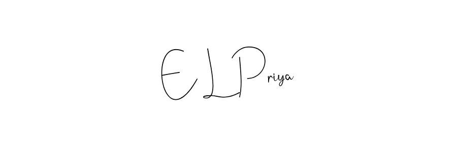 Also we have E L Priya name is the best signature style. Create professional handwritten signature collection using Andilay-7BmLP autograph style. E L Priya signature style 4 images and pictures png