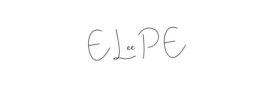Best and Professional Signature Style for E Lee P E. Andilay-7BmLP Best Signature Style Collection. E Lee P E signature style 4 images and pictures png
